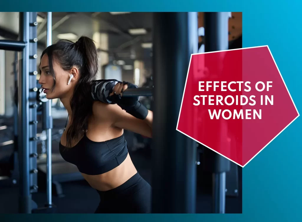 Steroids effects in Women