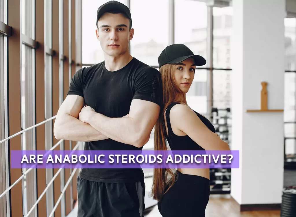 Are Anabolic Steroids addictive