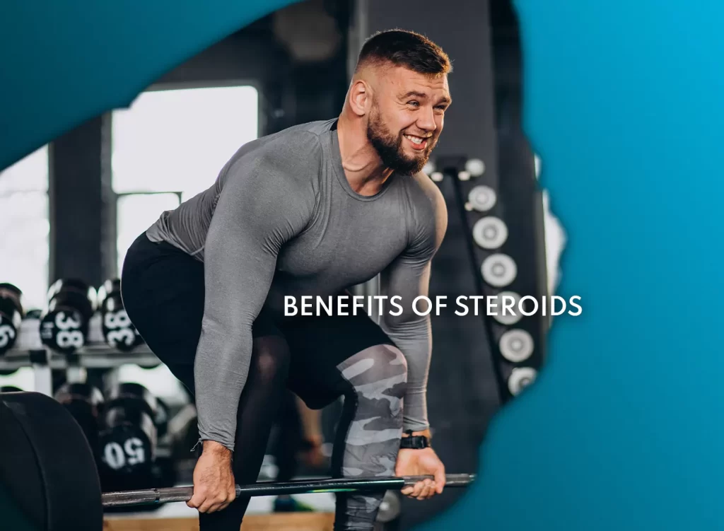 Benefits of Steroids