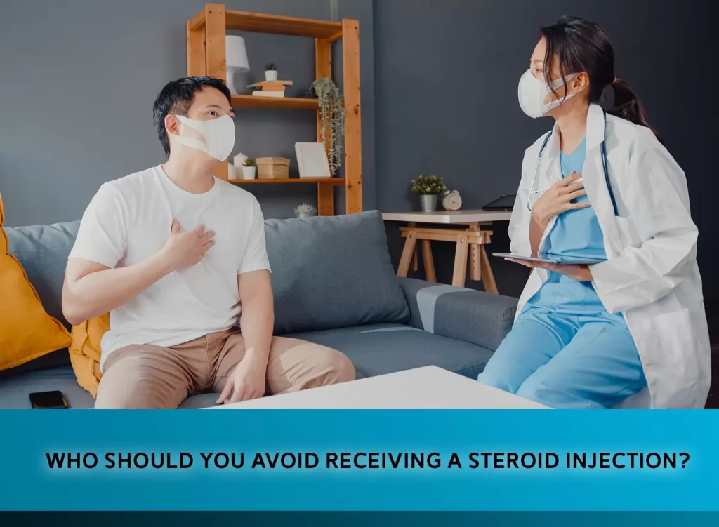 Who should avoid Steroid Injection